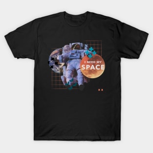 I Need My Space T-Shirt